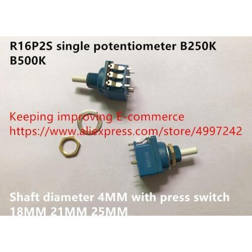 Original new 100% R16P2S 13 square Type single potentiometer B250K B500K with press switch 18MM 21MM 25MM shaft diameter 4MM