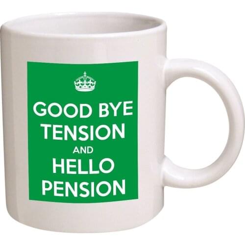 Keep Calm "Good Bye Tension, Hello Pension", Retired, Retirement 11 Oz Coffee Mug - Nice Motivational And Inspirational Gift