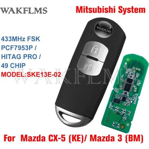 SKE13E-02 For Mazda CX-5 KE Mazda 3 BM 2012 2013 2014 2015 2016 2017 433MHz PCF7953P ID49 Chip Keyless Smart Car Remote Key
