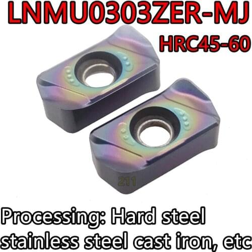 LNMU0303ZER-MJ HRC45-HRC60 Processing: hard steel stainless steel cast iron, etc Free shipping