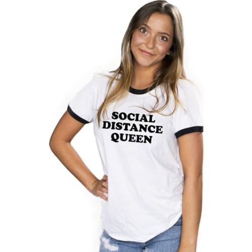 Women T-shirts Casual SOCIAL DISTANCE QUEEN Printed Tops Tee Summer Female T shirt Short Sleeve T shirt For Women Clothing