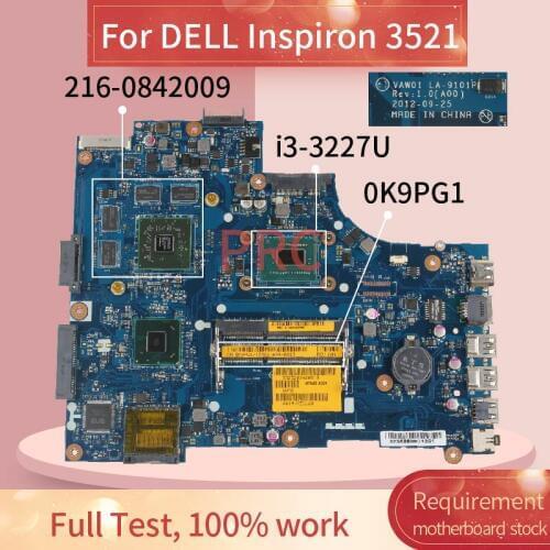 CN-0K9PG1 0K9PG1 For DELL Inspiron 3521 i3-3227U Notebook Mainboard LA-9101P SR0XF 216-0842009 2GB DDR3 Laptop Motherboard