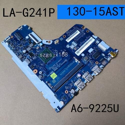 For Lenovo 130-15AST Laptop motherboard DLADE/ELAV4/V5 LA-G241P Mainboard FRU: 5B20R34439 With A6-9225 CPU 100% fully tested