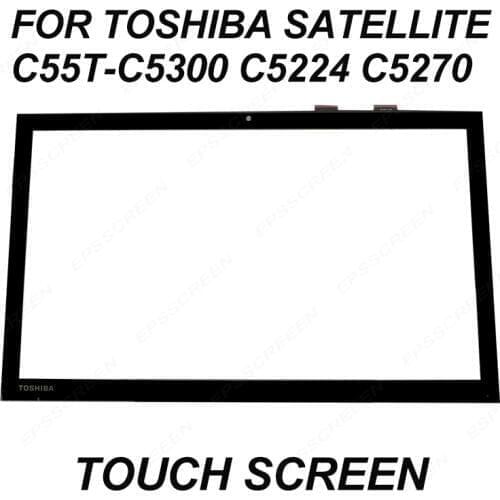 New 15.6" for Toshiba Satellite C55T-C5300 C5224 C5270 Touch Screen Lens display Digitizer Glass panel replacement