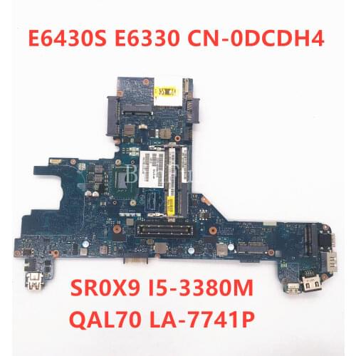 For DELL Latitude E6330 Laptop motherboard CN-0DCDH4 0DCDH4 DCDH4 QAL70 LA-7741P With SR0X9 I5-3380M CPU 100% full Tested