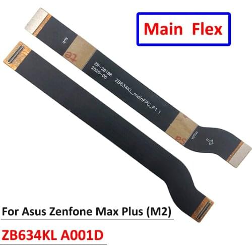 1Pcs New Replace Motherboard FPC Main Board Connector Flex Cable Part For Asus Zenfone Max Plus (M2) ZB634KL A001D