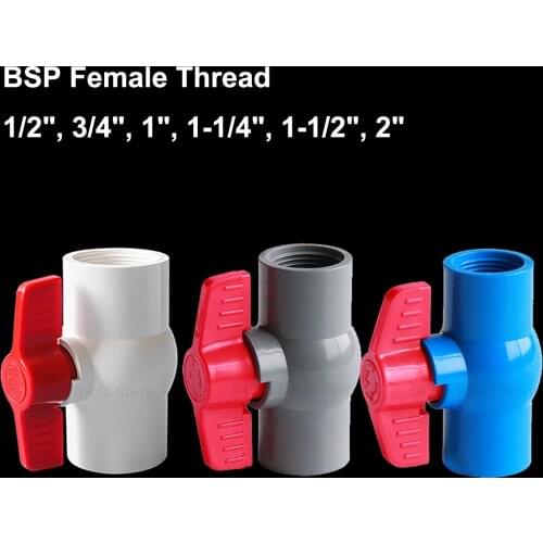 1pcs BSP Female Thread 1/2" 3/4" 1" 1.2" 1.5" 2" PVC Pipe Ball Valve Garden Irrigation Aquarium Fish Tank Water Pipe Valve