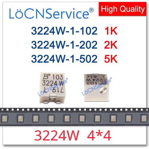 LoCNService 50PCS 250PCS 3224W 4*4 1K 2K 5K High quality SMD Trimming Potentiometer 3224W-1-102E 3224W-1-202E 3224W-1-502E