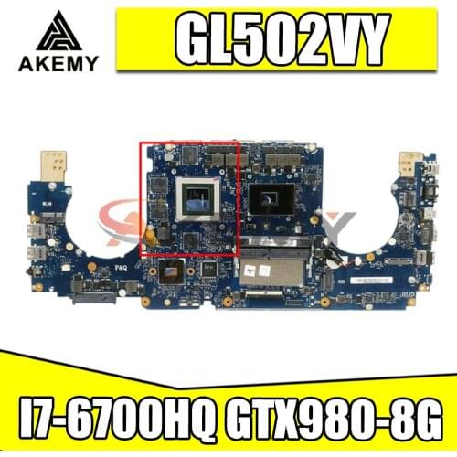 GL502VY For ASUS GL502 GL502VY GL502VT GL502VM GL502VS Laptop Motherboard GTX980-8G with I7-6700HQ CPU