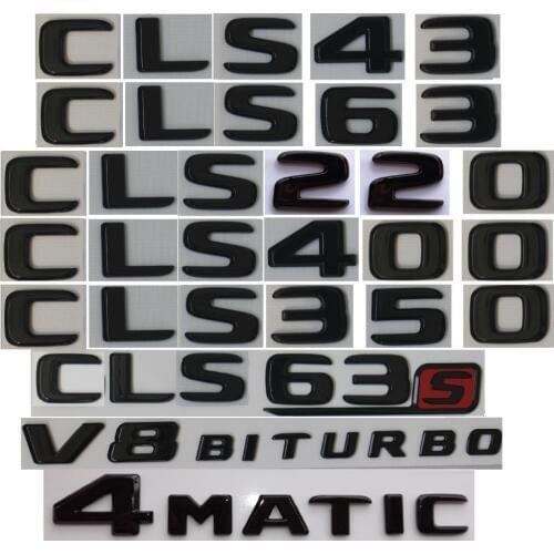 Flat Gloss Glossy Black Trunk Letters Emblem Emblems Badge for Mercedes Benz CLS63 CLS55 CLS63s AMG CLS220 CLS400 CLS500 4MATIC