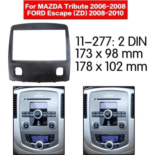Stereo Panel Plate Car Radio Fascia Surround For MAZDA Tribute 2006-2008 FORD Escape (ZD) 2008-2010 DVD Refitting Frame Dash Kit