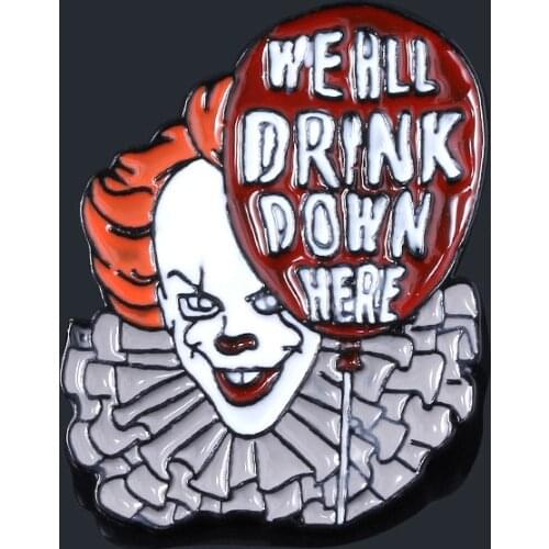 Horror Movie Stephen Kings IT We All Drink Down Here Balloon Pennywise Enamel Alloy Badge Brooch Pin Clothes Lapel Accessories