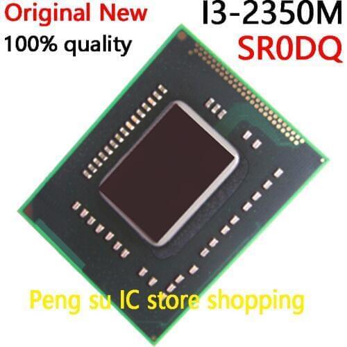 100% New I3-2350M SR0DQ I3 2350M BGA Chipset