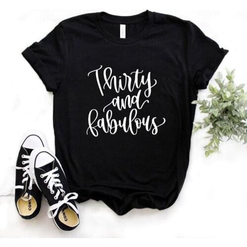 Thirty and Fabulous Birthday Women tshirt Cotton Hipster Funny t-shirt Gift Lady Yong Girl 6 Color Top Tee Drop Ship R254