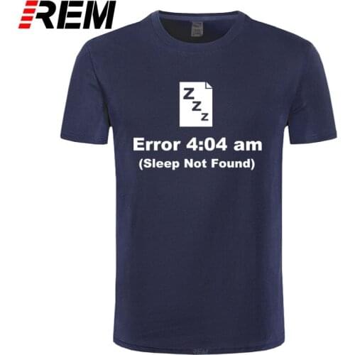 REM Geek programmer must have SLEEP NOT FOUND IT Unisex Funny T Shirt Tshirt Men Cotton Short Sleeve T-shirt Top Tees