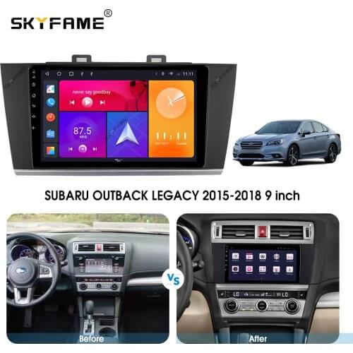 SKYFAME Android Car Navigation Radio Multimedia Player For SUBARU OUTBACK LEGACY 2015-2018 Android Auto stereo GPS system