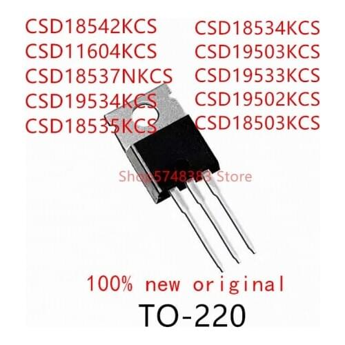 10PCS CSD18542KCS CSD11604KCS CSD18537NKCS CSD19534KCS CSD18535KCS CSD18534KCS CSD19503KCS CSD19533KCS CSD19502KCS CSD18503KCS