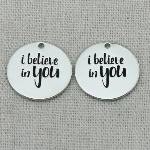 I BELIEVE IN YOU Charms,Pendant Necklace,2021 trend,Key Chains,Bracelets,Disc Message Charm Pendant,22mm,5Pcs/Lot