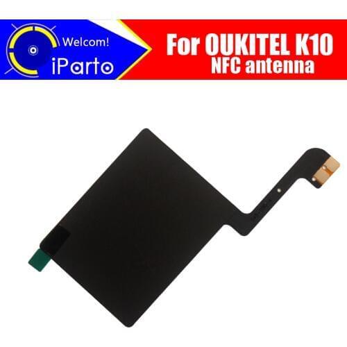 6.0 inch OUKITEL K10 Antenna 100% Original New High Quality NFC Antenna Aerial sticker Replacement Accessory For OUKITEL K10