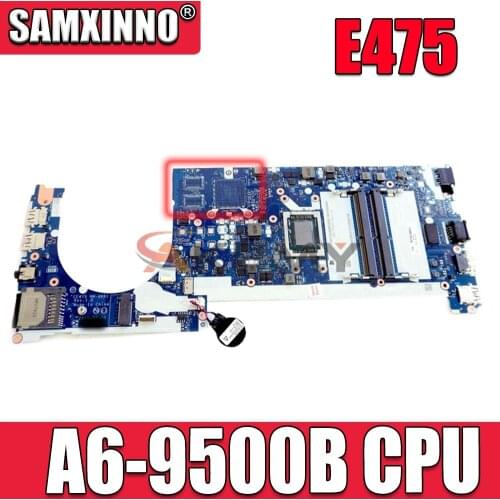 Akemy CE475 NM-A861 Main board For lenovo thinkpad E475 14 inch Laptop motherboard A6-9500B CPU onboard Radeon HD