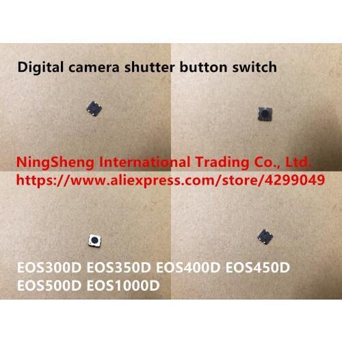 Original new 100% digital camera EOS300D EOS350D EOS400D EOS450D EOS500D EOS1000D shutter button switch