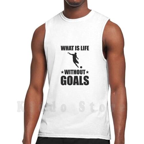 Soccer Soccer What Is Life Without Goals Tank Tops Vest Sleeveless Stadium Fan Footballer Playing Football Womens