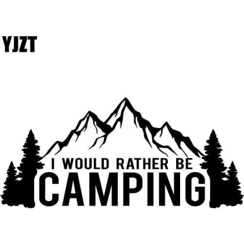 YJZT 18.4CM*8.4CM I Would Rather Be Camping Car Sticker Vinyl Decal Black/Silver C31-0301