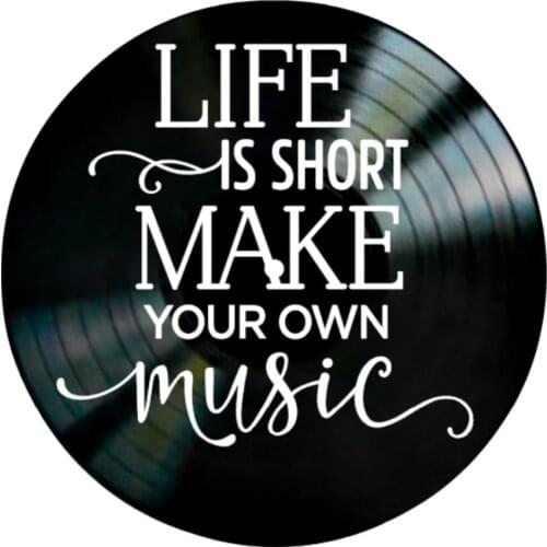 Life is Short Make Your Own Music Quote on a Vinyl Record Album
