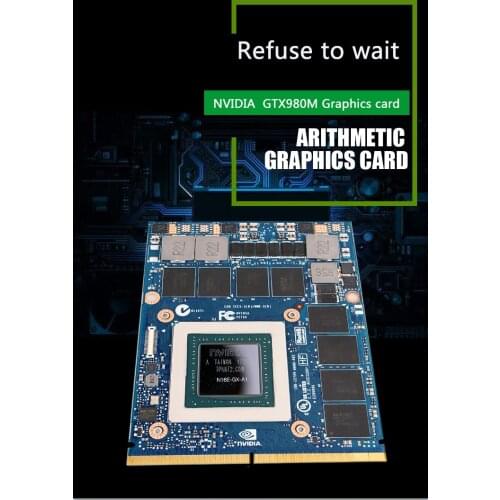 Notebook graphics card GTX980M 8GB GTX970M 6G for DELL.HP, MSI MXM slot