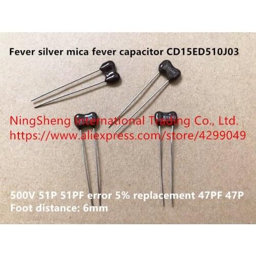 Original new 100% import fever silver mica fever capacitor CD15ED510J03 500V 51P 51PF error 5% replacement 47PF (Inductor)