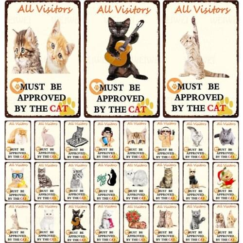 All Visitory Must Be Approveed By The Cat" Metal Tin SignsWall Plaque Bar Kitchen Home Art Craft Decor Man Cave Poster