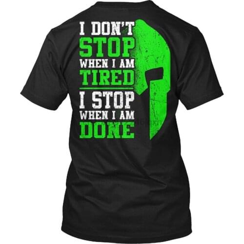 Spartan Push On I Don Stop When Am Tired Done Popular Tagless Tee T Shirt