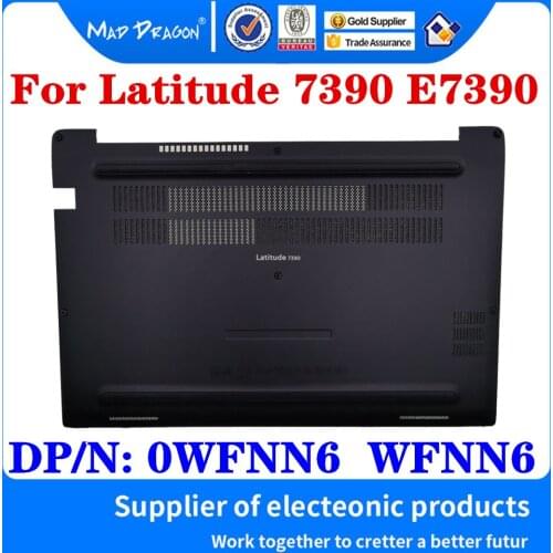 New Original 0WFNN6 WFNN6 AM264000100 For Dell Latitude 7390 E7390 Laptop Bottom Base Cover Bottom Case D Shell Assembly