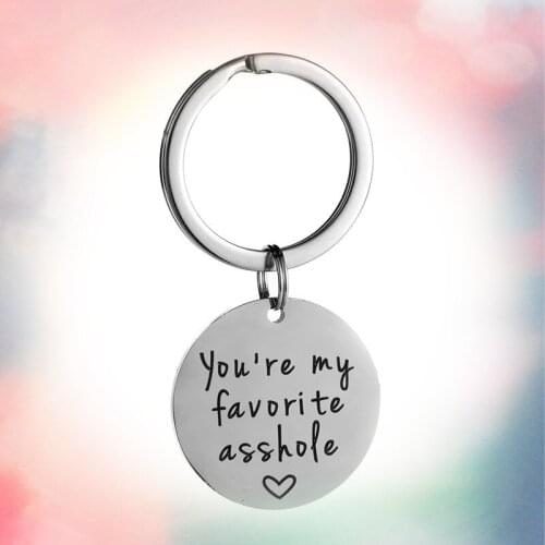 Keychain Military Brand Stainless Steel Round Army card Brand Pendant Engraved "you're my favorite asshole