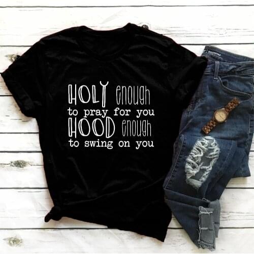 Holy Enough to Pray for you T-Shirt Hood Enough to Swing on You Funny Letter quote Christian Jesus Faith Tops Yellow Grunge Tees