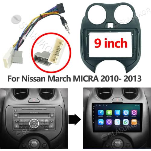 For Nissan March MICRA 2010 2011- 2013 Fascias DVD Frame Din 9 Inch Player Dashboard Adaptor Refitting Facia Panel Canbus Cable