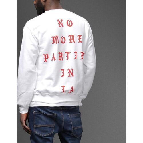Hip Hop Kanye Pablo West I FEEL LIKE Paul Los Angeles NO MORE PARTIES IN LA Hoodies Men Women