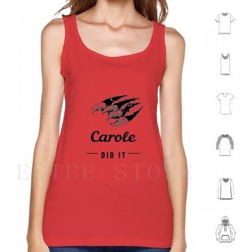 Carole Did It Tank Tops Vest Carole Baskin Tiger King Carole Tiger King Carole Baskin 2020 Tiger King Carole Did It