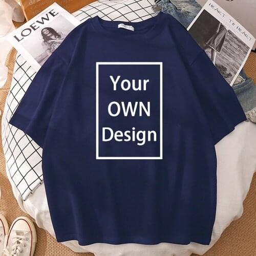 Your OWN Design Brand Logo/Picture Custom Men Women DIY Tshirts Casual Clothing 11 Color Loose Fashion New 2021