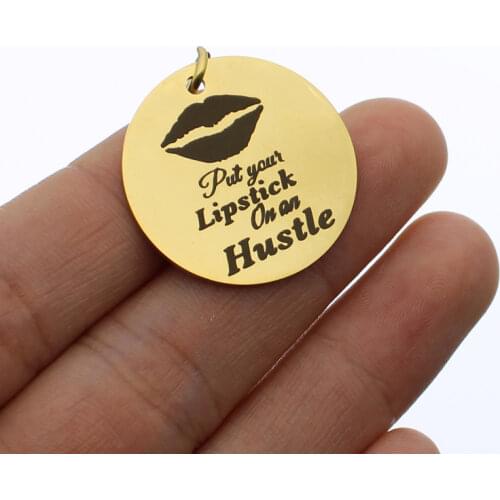 "put your lipstick on an hustle" Stainless Steel Charms 25mm High Polish Mirror Surface Jewelry Pendant Tag 20pcs