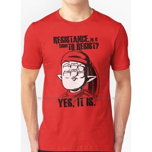 Time To Resist T Shirt 100% Pure Cotton Serie Cartoon Geek Tribore Menendez Galaxy Che Guevara Resistance Inspirational Epic