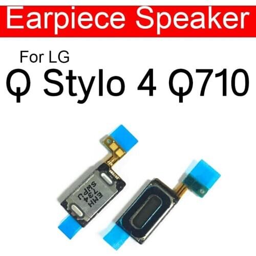 Built-in Earphone Earpiece Top Ear Speaker For LG Q Stylo 4 Q710 Ear Speaker Sound Receiver Replacement Parts