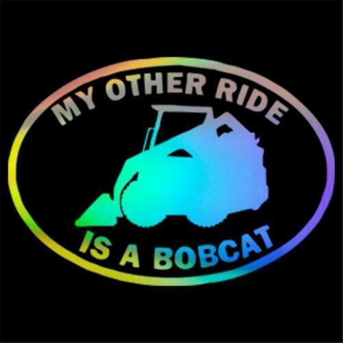 My Other Ride Is A Bobcat Window Glass Truck Car Sticker Laptop Decal Van Decor Gift