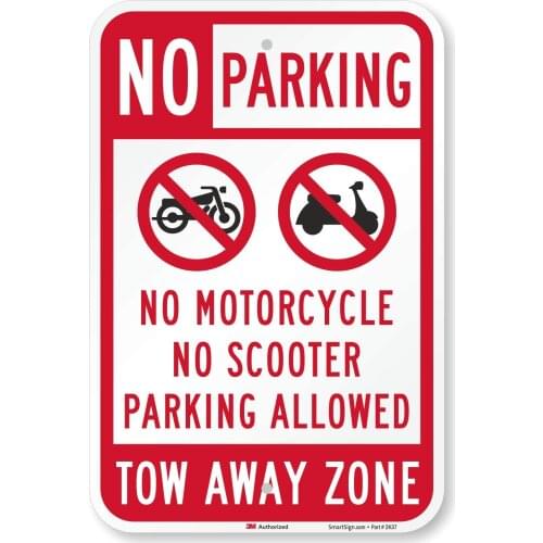 "No Parking No Motorcycle, Scooter, Tow Away Zone" Sign | 12" x 8" 3M High Intensity Grade Reflective Aluminum