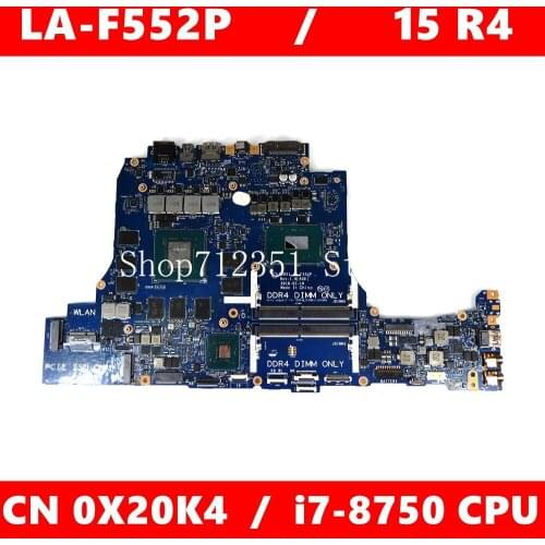 CN 0X20K4 DDR51 LA-F552P i7-8750 CPU GTX1080 Mainboard For DELL ALIENWARE 15 R4 Laptop Motherboard 100%Tested Working Well
