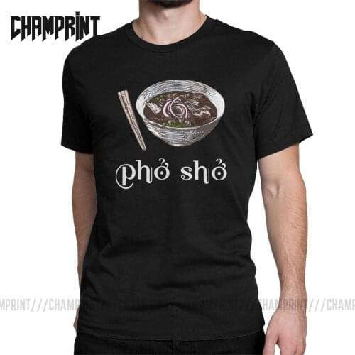 Pho Sho Vietnamese Soup Mens T Shirt Noodles Food Love Viet Punny Noodle Humor Casual Tees Short Sleeve T-Shirts Cotton Tops