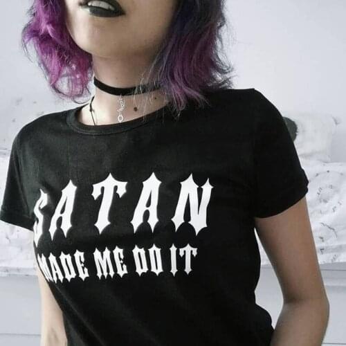 Satan Made Me Do It Letter Women Tops Gothic Fun Slogan Harajuku Tumblr Graphic Tees Summer Casual Short Sleeve Women T-Shirt