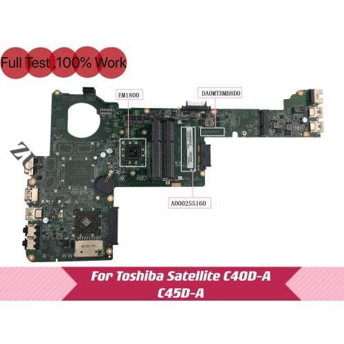 A000255160 DA0MTBMB8D0 Mainboard For Toshiba Satellite C40D-A C45D-A Laptop Motherboard EM1800 CPU DDR3 100% fully Tested