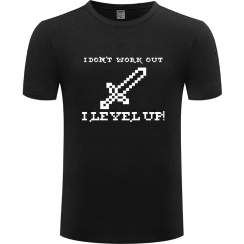 Funny I Don't Work Out I Level Up Video Game Cotton T Shirt Normal Men O-Neck Summer Short Sleeve Tshirts Unique T Shirts