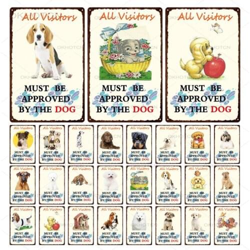 Cute Dog Metal Tin Sign All Visitors Must Be Approved By The Dog Plaque House Pet Shop Hanging Wall Decoration Iron Painting